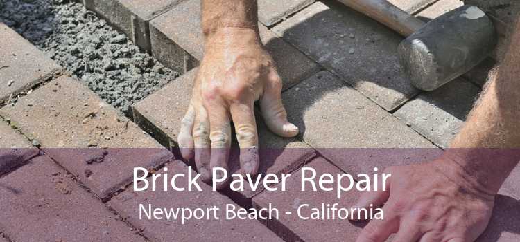 Brick Paver Repair Newport Beach - California