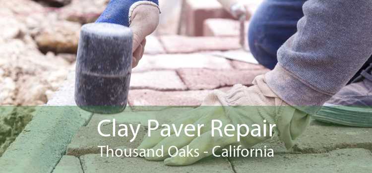 Clay Paver Repair Thousand Oaks - California