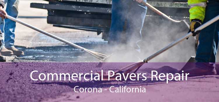Commercial Pavers Repair Corona - California