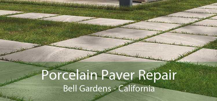 Porcelain Paver Repair Bell Gardens - California
