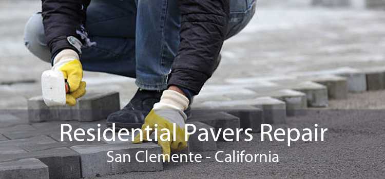 Residential Pavers Repair San Clemente - California